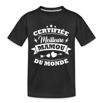Certifiée meilleure mamou du monde - T-shirt bio Premium Enfant - noir - Devant
