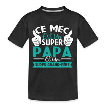 Super papa et Super grand-père - T-shirt bio Premium Enfant - noir - Devant