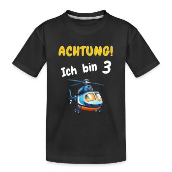 Achtung! Ich bin 3 Hubschrauber Geburtstagsshirt - Kinder Premium Bio T-Shirt - Schwarz - Vorne