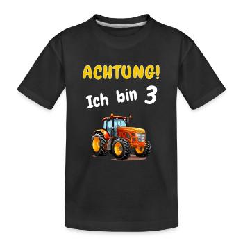 Achtung! Ich bin 3 Traktor Geburtstagsshirt 3 Jahr - Kinder Premium Bio T-Shirt - Schwarz - Vorne
