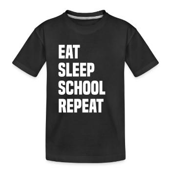 Eat Sleep School Repeat - Kids' Premium Organic T-Shirt - black - Front