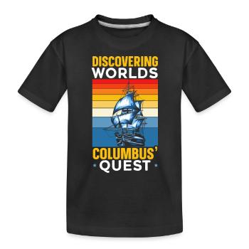 Worlds of Discovery - Columbus' Quest - Columbus Day - Kids' Premium Organic T-Shirt - black - Front
