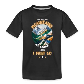 Les montagnes m’appellent et je dois y aller - T-shirt bio Premium Enfant - noir - Devant
