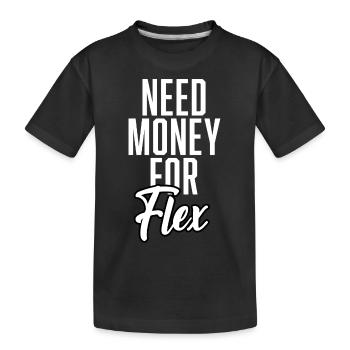 Need Money For Flex - Kinder Premium Bio T-Shirt - Schwarz - Vorne