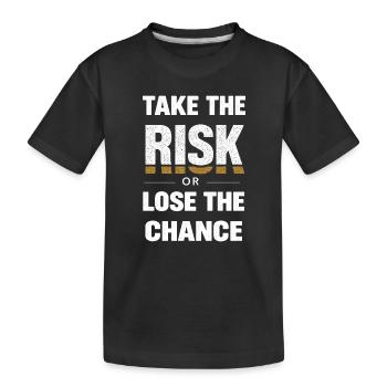 take the risk or lose the chance vintage design  - Kinder Premium Bio T-Shirt - Schwarz - Vorne