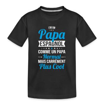 J'ai un papa Espagnol plus cool - T-shirt bio Premium Enfant - noir - Devant