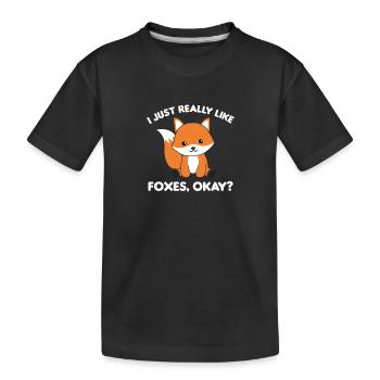I Just really like foxes funny fox - Kids' Premium Organic T-Shirt - black - Front