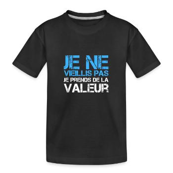 Ich werde nicht alt, ich steigere meinen Wert - Kinder Premium Bio T-Shirt - Schwarz - Vorne