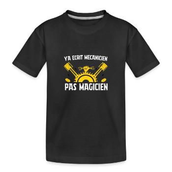 Y'a écrit mécanicien pas magicien - T-shirt bio Premium Enfant - noir - Devant