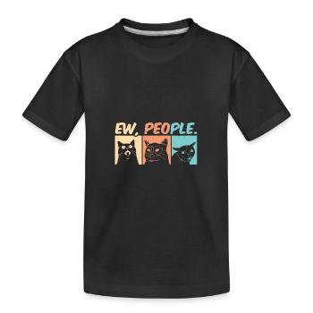 EW, PEOPLE.. - Kinder Premium Bio T-Shirt - Schwarz - Vorne