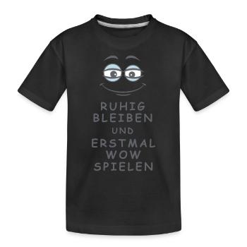 WOW spielen - Kinder Premium Bio T-Shirt - Schwarz - Vorne