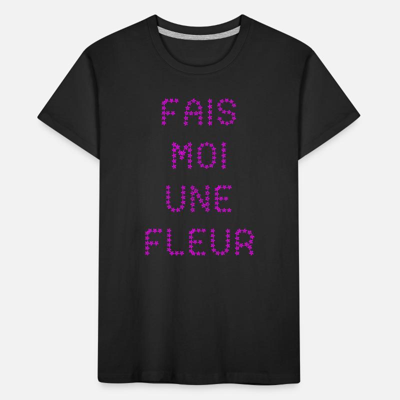 FAIS-MOI UNE FLEUR !  T-shirt bio Premium Enfant