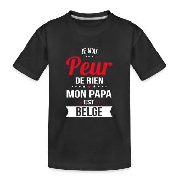 Je n'ai peur de rien mon papa est Belge - T-shirt bio Premium Enfant - noir - Devant