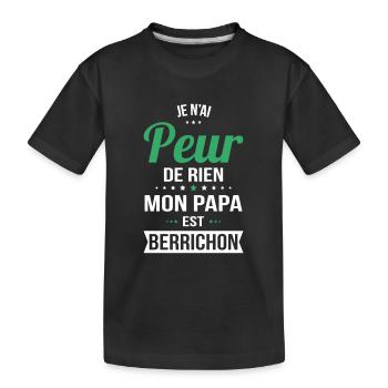 Je n'ai peur de rien mon papa est Berrichon - T-shirt bio Premium Enfant - noir - Devant