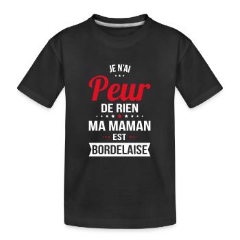 Je n'ai peur de rien ma maman est Bordelaise - T-shirt bio Premium Enfant - noir - Devant
