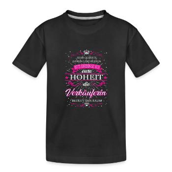 Your Highness the saleswoman enters the room - Kids' Premium Organic T-Shirt - black - Front