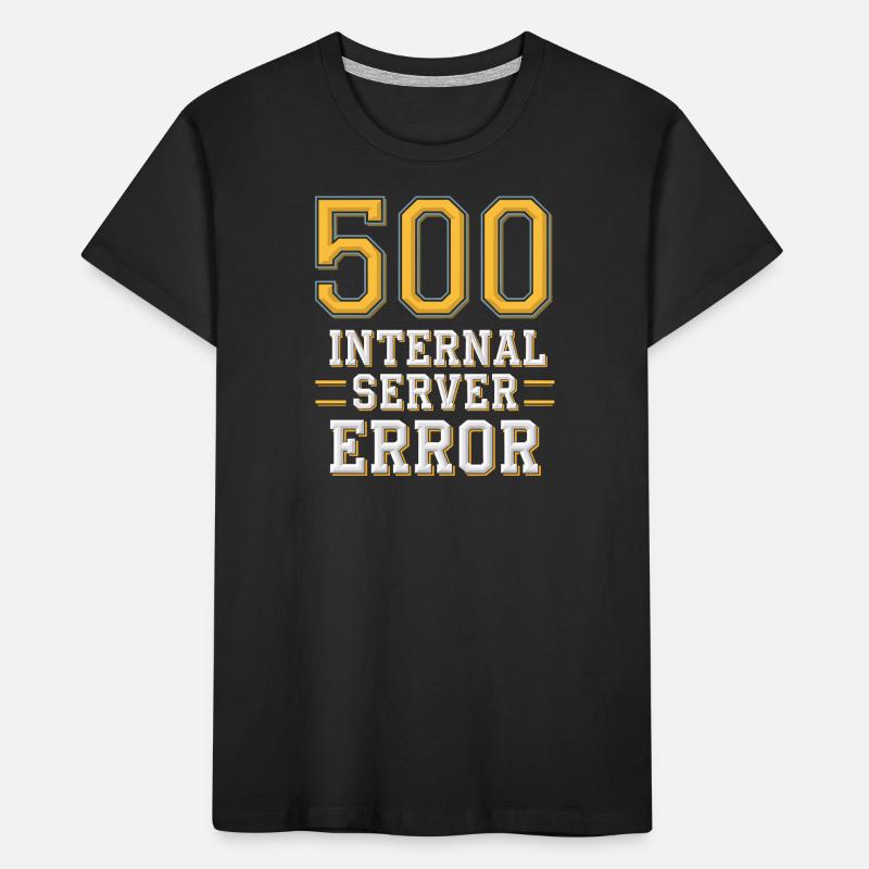 500 Internal Server Error T-shirt bio Premium Enfant