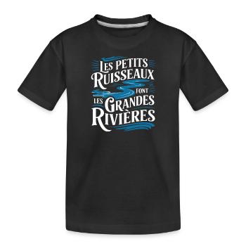 Les petits ruisseaux font les grandes rivières" - T-shirt bio Premium Enfant - noir - Devant