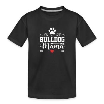 Bulldog Mama - Kinder Premium Bio T-Shirt - Schwarz - Vorne