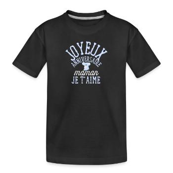 Joyeux anniversaire maman - T-shirt bio Premium Enfant - noir - Devant