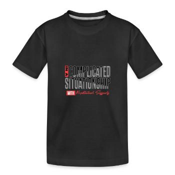 In A Complicated Situationship With Meditation - Kids' Premium Organic T-Shirt - black - Front