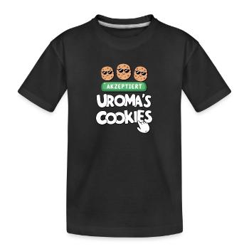 Uromas Cookies Akzeptiert Lustig Uroma Geburtstag - Kinder Premium Bio T-Shirt - Schwarz - Vorne