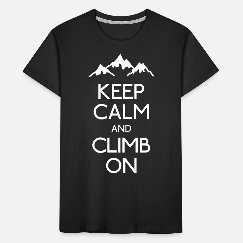 keep calm and climb on Kids' Premium Organic T-Shirt