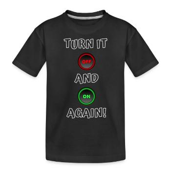 Turn it off and on again - Kids' Premium Organic T-Shirt - black - Front