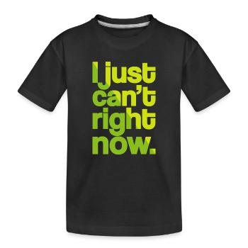 Just Can't (dark) - Kids' Premium Organic T-Shirt - black - Front