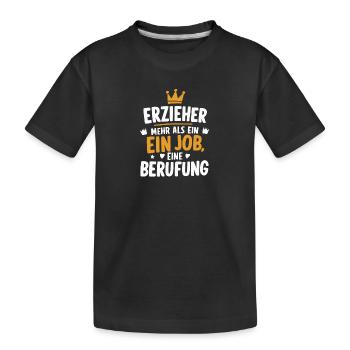Erzieher-Berufung Anerkennung Dankbarkeit Liebe - Kinder Premium Bio T-Shirt - Schwarz - Vorne