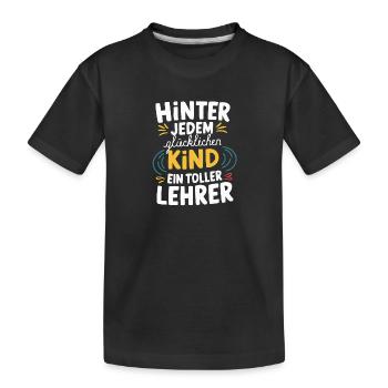 Hinter Kind Lehrer Tolle Anerkennung Dankeschön - Kinder Premium Bio T-Shirt - Schwarz - Vorne