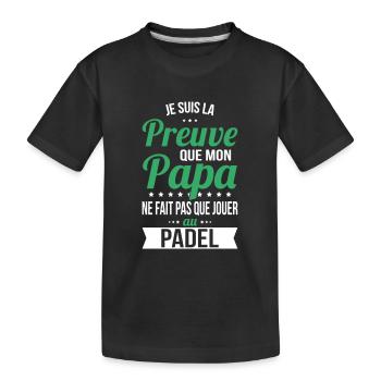 Mon papa ne fait pas que jouer au padel - T-shirt bio Premium Enfant - noir - Devant
