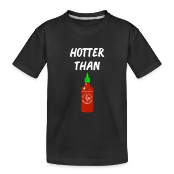 Plus chaud que Sriracha * classique * - T-shirt bio Premium Enfant - noir - Devant