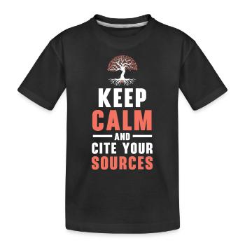 Bleiben Sie ruhig und zitieren Sie Ihre Quellen Ge - Kinder Premium Bio T-Shirt - Schwarz - Vorne