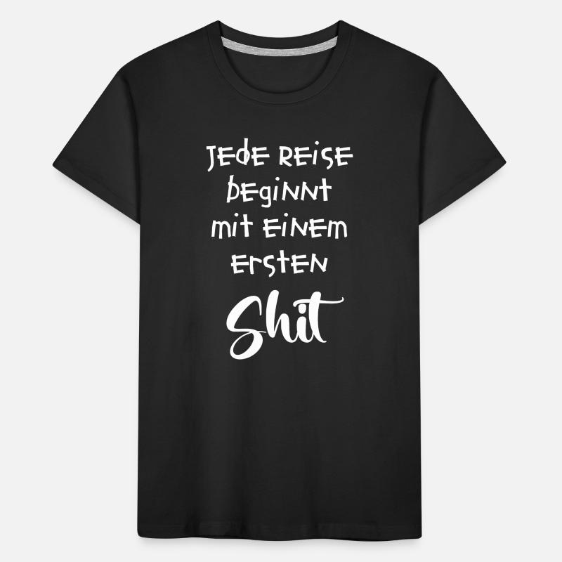 Jede Reise beginnt mit einem ersten Shit Kinder Premium Bio T-Shirt