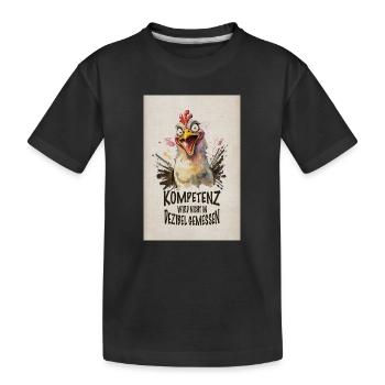 Kompetenz wird nicht in Dezibel gemessen - Kinder Premium Bio T-Shirt - Schwarz - Vorne