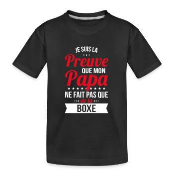 Mon papa ne fait pas que de la boxe - T-shirt bio Premium Enfant - noir - Devant