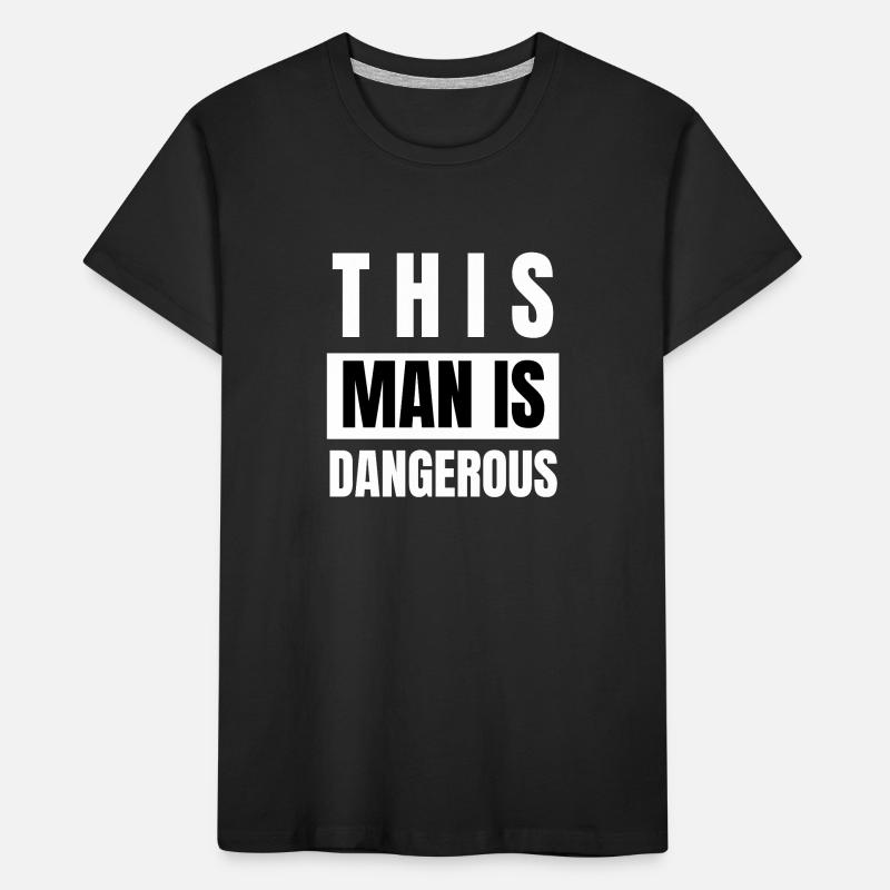 this man is dangerous Kids' Premium Organic T-Shirt