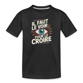 Il faut le voir pour le croire - T-shirt bio Premium Enfant - noir - Devant