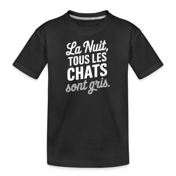 La nuit, tous les chats sont gris - T-shirt bio Premium Enfant - noir - Devant