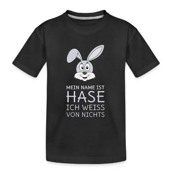 Mein Name ist Hase Ich weiß von nichts - Kinder Premium Bio T-Shirt - Schwarz - Vorne