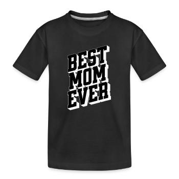 Best Mom Ever Bold 3D Typography - Kinder Premium Bio T-Shirt - Schwarz - Vorne
