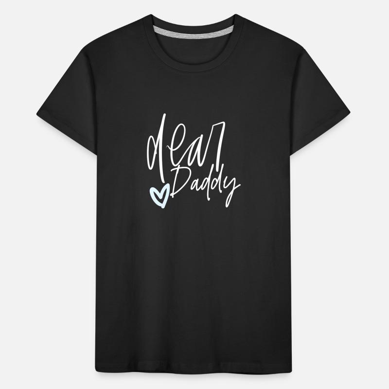 Dear daddy Kids' Premium Organic T-Shirt