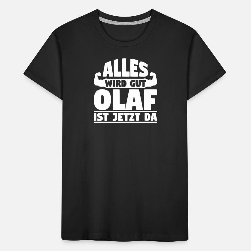 Alles wird gut Olaf ist jetzt da Kinder Premium Bio T-Shirt