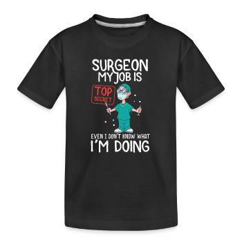 Chirurgien Mon travail est top secret cadeau de chirurgie médicale - T-shirt bio Premium Enfant - noir - Devant