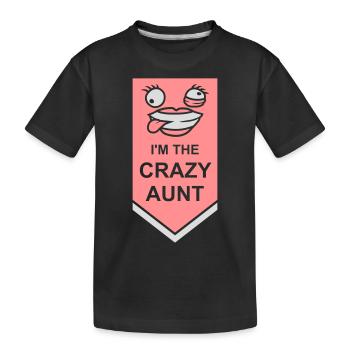 im the crazy aunt - Kinder Premium Bio T-Shirt - Schwarz - Vorne
