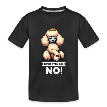 Avant de demander Caniche Caniche Propriétaire de Caniche Caniche - T-shirt bio Premium Enfant - noir - Devant