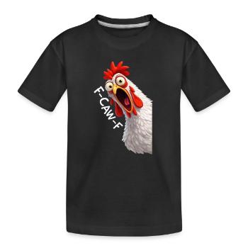 F-Caw-F Chicken Adult Humor Funny Rooster Fcawf - Kinder Premium Bio T-Shirt - Schwarz - Vorne