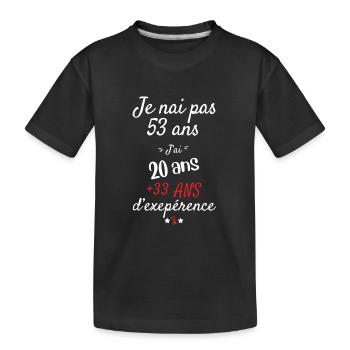 Ich habe kein 53 Jahre altes Geburtstagsgeschenk - Kinder Premium Bio T-Shirt - Schwarz - Vorne