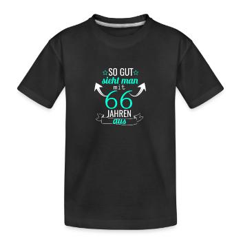 So gut sieht man mit 66 Jahren aus - Kinder Premium Bio T-Shirt - Schwarz - Vorne